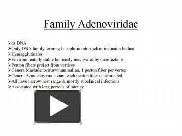 PPT – Family Adenoviridae PowerPoint Presentation | Free To View - Id ...