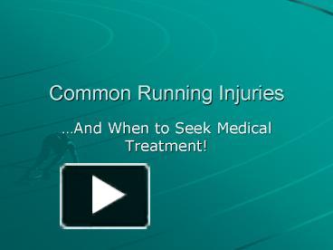 PPT – Common Running Injuries PowerPoint Presentation | Free To View ...