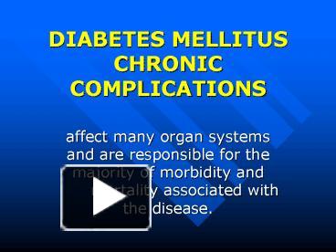 PPT DIABETES MELLITUS CHRONIC COMPLICATIONS PowerPoint Presentation