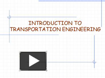 PPT – INTRODUCTION TO TRANSPORTATION ENGINEERING PowerPoint ...