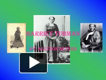 PPT – Harriet Tubman PowerPoint Presentation | Free To View - Id ...