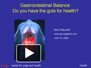 Ppt Gastrointestinal Balance Do You Have The Guts For Health