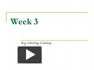 PPT – Week 3 PowerPoint Presentation | Free To View - Id: 24e3f-OGVkM