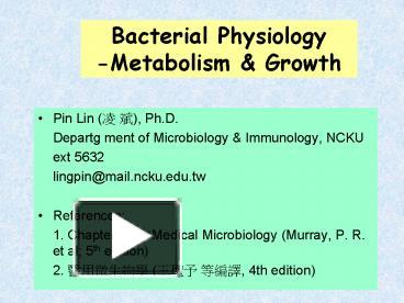 PPT – Bacterial Physiology Metabolism PowerPoint Presentation | Free To ...