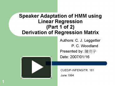 PPT – Speaker Adaptation Of HMM Using Linear Regression Part 1 Of 2 ...