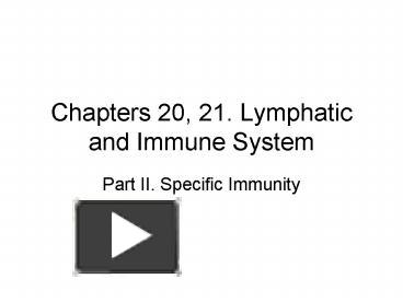 PPT – Chapters 20, 21' Lymphatic And Immune System PowerPoint ...