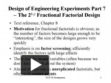 PPT – Design Of Engineering Experiments Part 7 The 2kp Fractional ...