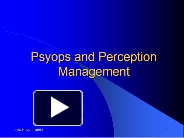 Ppt Psyops And Perception Management Powerpoint Presentation Free To View Id 260cc Zty0n