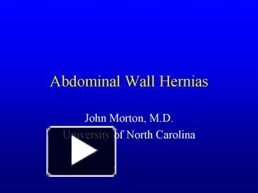 Ppt Abdominal Wall Hernias Powerpoint Presentation Free To View