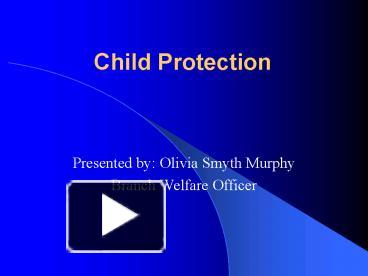 PPT – Child Protection PowerPoint Presentation | Free To View - Id ...