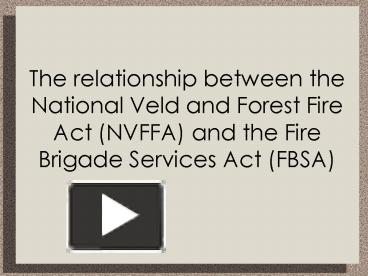 PPT The Relationship Between The National Veld And Forest Fire Act