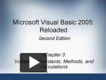 PPT – Microsoft Visual Basic 2005: Reloaded Second Edition PowerPoint ...