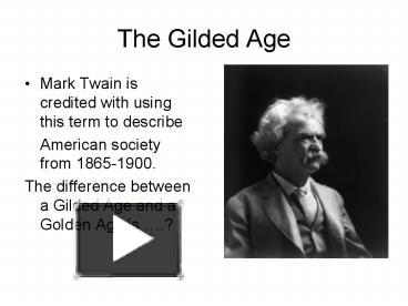 PPT The Gilded Age PowerPoint Presentation Free To View Id Ee NjcxN