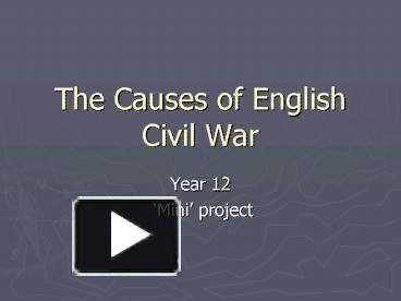 PPT – The Causes Of English Civil War PowerPoint Presentation | Free To ...