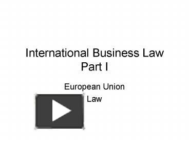 PPT – International Business Law Part I PowerPoint Presentation | Free ...