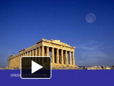 PPT – GREEK ARCHITECTURE PowerPoint Presentation | Free To View - Id ...