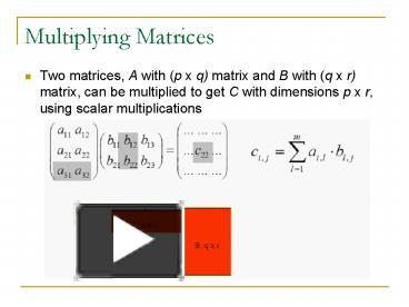 PPT – Multiplying Matrices PowerPoint Presentation | Free To View - Id ...