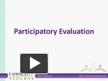 PPT – Participatory Evaluation PowerPoint Presentation | Free To View ...