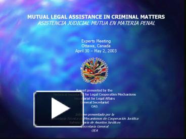 PPT – MUTUAL LEGAL ASSISTANCE IN CRIMINAL MATTERS ASISTENCIA JUDICIAL ...