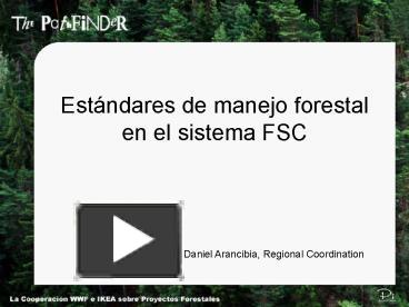 Ppt Estndares De Manejo Forestal En El Sistema Fsc Powerpoint