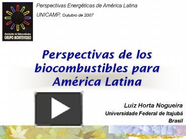 PPT Perspectivas De Los Biocombustibles Para Amrica Latina PowerPoint