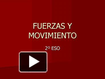 PPT – FUERZAS Y MOVIMIENTO PowerPoint Presentation | Free To View - Id ...