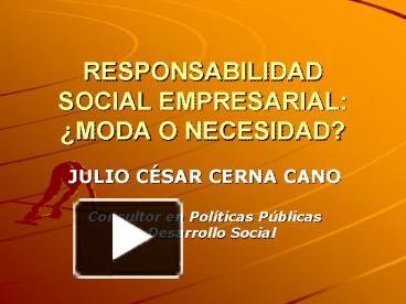 PPT – RESPONSABILIDAD SOCIAL EMPRESARIAL: MODA O NECESIDAD PowerPoint ...