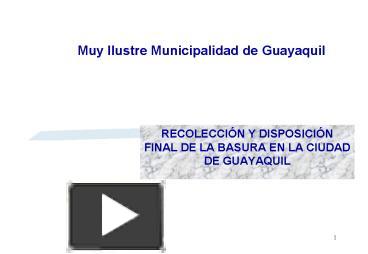 Ppt Muy Ilustre Municipalidad De Guayaquil Powerpoint Presentation