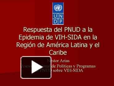 Ppt Respuesta Del Pnud A La Epidemia De Vihsida En La Regin De Amrica