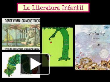 PPT – La Literatura Infantil PowerPoint Presentation | Free To View ...