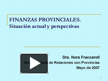 PPT FINANZAS PROVINCIALES Situacin Actual Y Perspectivas PowerPoint