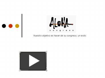 PPT Nuestro Objetivo Es Hacer De Su Congreso Un Xito PowerPoint