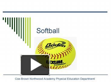 PPT – Softball PowerPoint Presentation | Free To View - Id: 28ab5-N2ExM