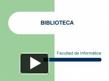 PPT – BIBLIOTECA PowerPoint Presentation | Free To View - Id: 28be73-YTNlM