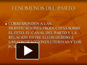 PPT FENOMENOS DEL PARTO PowerPoint Presentation Free To View Id