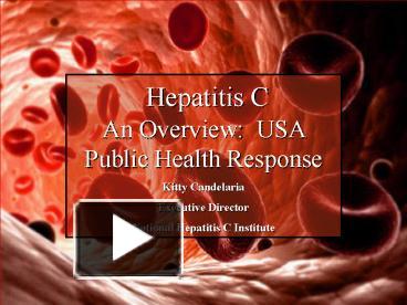 PPT – Hepatitis C An Overview: USA Public Health Response PowerPoint ...