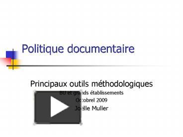 Ppt Politique Documentaire Powerpoint Presentation Free To View