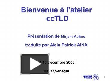 Ppt Bienvenue Latelier Cctld Prsentation De Mirjam Khne Traduite Par