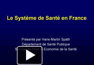 Ppt Le Systme De Sant En France Powerpoint Presentation Free To