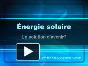 PPT – Nergie Solaire PowerPoint Presentation | Free To View - Id ...