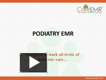 PPT – Podiatry EMR Software PowerPoint Presentation | Free To Download ...