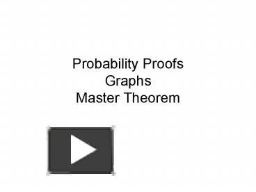 PPT – Probability Proofs Graphs Master Theorem PowerPoint Presentation ...