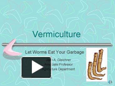 PPT – Vermiculture PowerPoint Presentation | Free To View - Id: 2d42f-N2U1Y