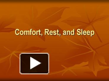 PPT – Comfort, Rest, and Sleep PowerPoint presentation