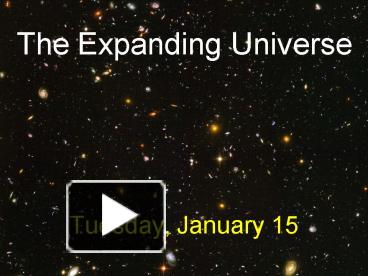 PPT – The Expanding Universe PowerPoint Presentation | Free To Download ...