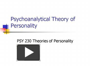 PPT – Psychoanalytical Theory Of Personality PowerPoint Presentation ...