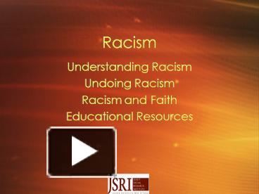 PPT – Racism PowerPoint Presentation | Free To View - Id: 37286-ZTcwY