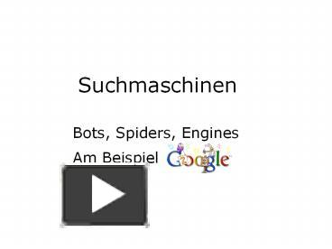 PPT – Suchmaschinen PowerPoint Presentation | Free To Download - Id ...