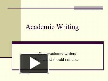 PPT – Academic Writing PowerPoint Presentation | Free To View - Id ...