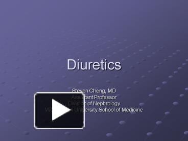 PPT – Diuretics PowerPoint Presentation | Free To View - Id: 37a93-ZTEyO